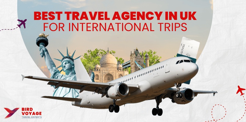 Best Travel Agency in UK for International Trips
